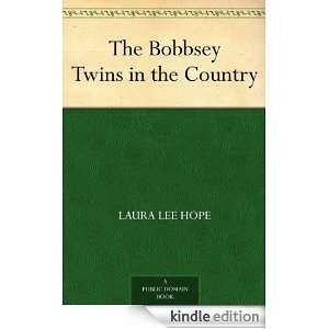 The Bobbsey Twins in the Country Laura Lee Hope  Kindle 