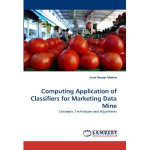  Computing Application of Classifiers for Marketing Data 