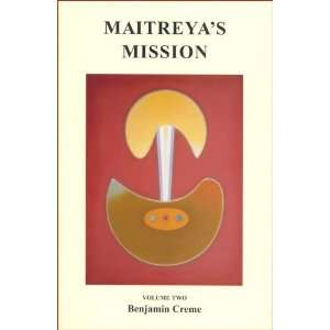  Maitreyas Mission (Volume 2) [Paperback] Benjamin Creme 