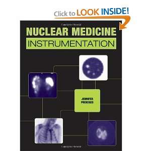 Nuclear Medicine Instrumentation [Paperback] Jennifer 