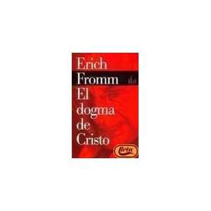 El Dogma de Cristo (Spanish Edition) (9788449308574 