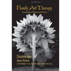 Family Art Therapy: Foundations of Theory and Practice (Family Therapy 