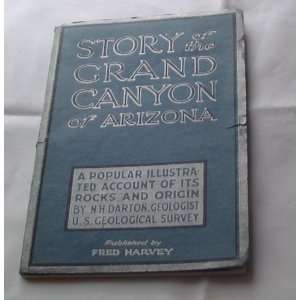  Story of the Grand Canyon of Arizona. a Popular 