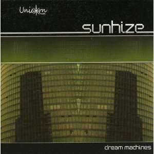  Dream Machines: Sunhize: Music