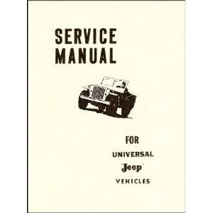  Service Manual for Universal Jeep Vehicles: Jeep 