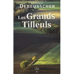  Les Grands Tilleuls (French Edition) (9782915521474) VÃ 