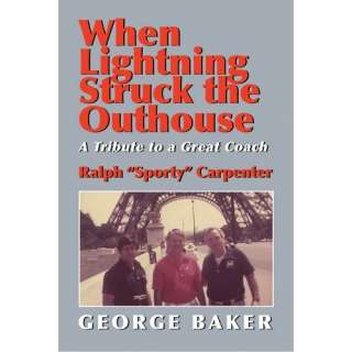   Sporty Carpenter (9780983561538) George Golman Baker Jr. Books