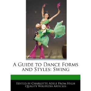  A Guide to Dance Forms and Styles Swing (9781276158091 