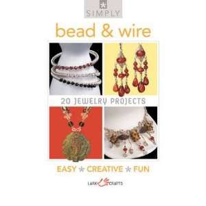  & WIRE 20 JEWELRY PROJECTS] BY Lark Books (Author) Lark Books (NC 