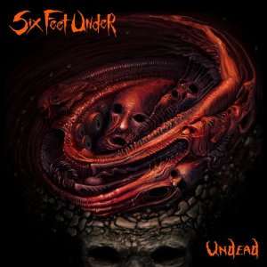  Undead Six Feet Under Music
