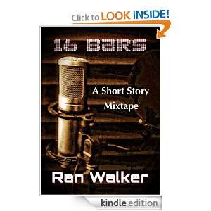 16 Bars A Short Story Mixtape Ran Walker  Kindle Store
