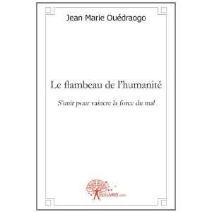   flambeau de lhumanité (9782812148163) Jean Marie Ouédraogo Books