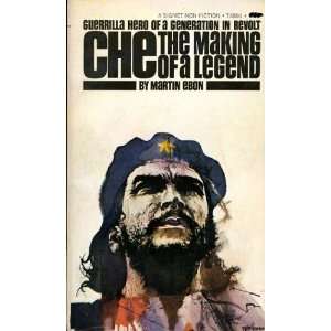  Che the making of a legend (9780876631003) Martin Ebon 