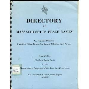 Directory of Massachusetts Place Names Current and 