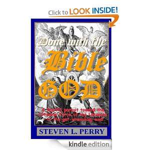 Done With The Bible God: Steven Perry:  Kindle Store