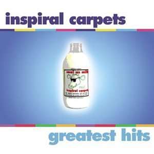  Greatest Hits Inspiral Carpets Music