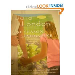    One Season of Sunshine (9781616645465): Julia London: Books