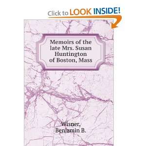  Memoirs of the late Mrs. Susan Huntington of Boston, Mass 