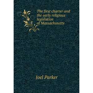   the early religious legislation of Massachusetts Joel Parker Books