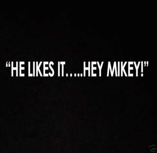 HE LIKES IT HEY MIKEY Life Cereal Humorous Fun SHIRT 6X  