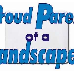  Proud Parent of a Landscaper Mousepad: Office Products