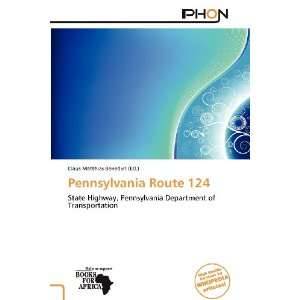  Pennsylvania Route 124 (9786138515494) Claus Matthias 