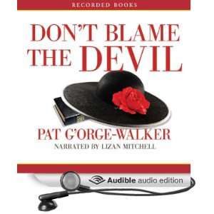  Dont Blame the Devil (Audible Audio Edition) Pat GOrge 