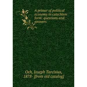  A primer of political economy in catechism form questions 