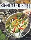 Steam Cooking 100 Delicious and Healthy Food Receipes for All 