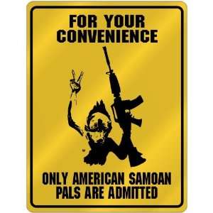 New  For Your Convenience  Only American Samoan Pals Are Admitted 