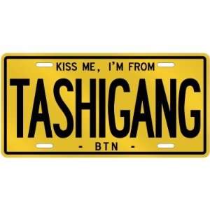   AM FROM TASHIGANG  BHUTAN LICENSE PLATE SIGN CITY