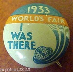Collectible Pinback 1933 Worlds Fair I Was There  