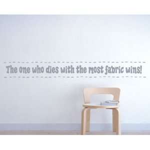   Most Fabric Wins! Sports Vinyl Wall Decal Sticker Mural Quotes Words