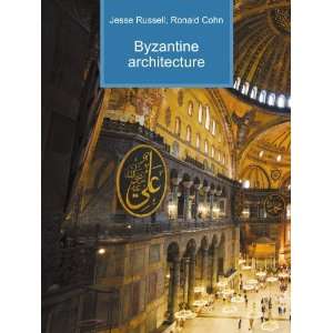  Byzantine architecture Ronald Cohn Jesse Russell Books