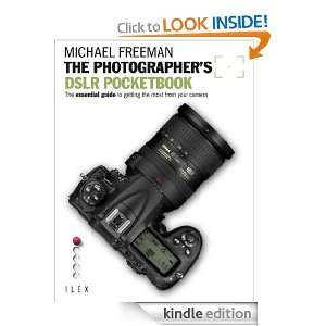The Photographers DSLR Pocketbook The Essential Guide to Getting the 