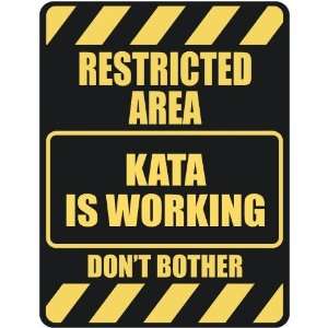   RESTRICTED AREA KATA IS WORKING  PARKING SIGN