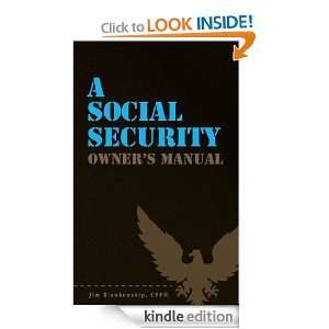 Social Security Owners Manual Jim Blankenship, Sheryl Garrett 
