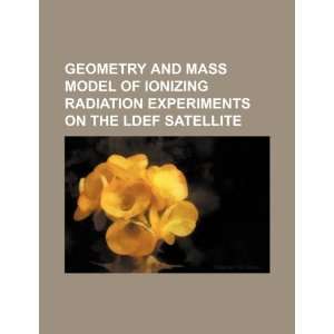 Geometry and mass model of ionizing radiation experiments on the LDEF 