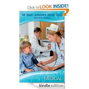 The Heart Surgeons Secret Child (Medical Romance) Meredith Webber 