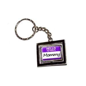  Hello My Name Is Mommy   New Keychain Ring Automotive