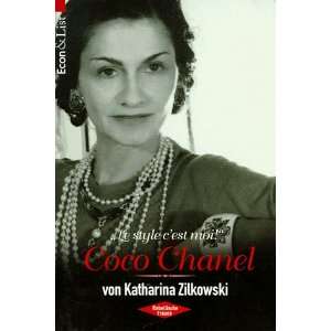 Le style cest moi, Coco Chanel  Katharina Zilkowski 