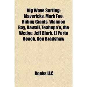   Hawaii, Teahupoo, the Wedge, Jeff Clark, El Porto Beach, Ken Bradshaw