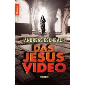 Das Jesus Video Thriller  Andreas Eschbach Bücher