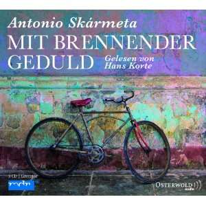 Mit brennender Geduld: .de: Antonio Skármeta, Hans Korte, Willi 