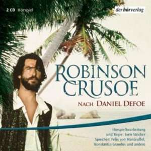 Robinson Crusoe (Hörbuch Download): .de: Daniel Defoe, Felix 