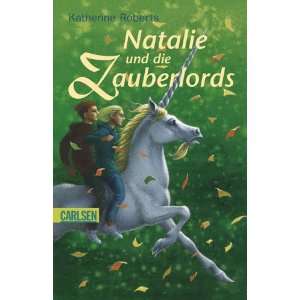 Natalie und die Zauberlords.: .de: Katherine Roberts: Bücher