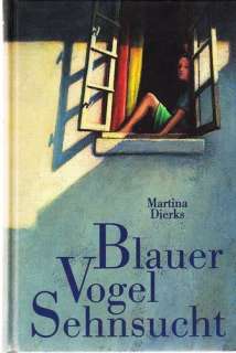 Blauer Vogel Sehnsucht  Martina Dierks Bücher