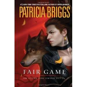  Fair Game (Alpha And Omega) [Hardcover] Patricia Briggs 