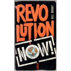  Revolution Now Bill Bright Books