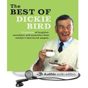    The Best of Dickie Bird (Audible Audio Edition) Dickie Bird Books